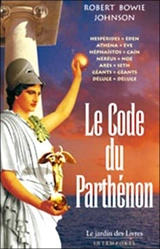Le code du Parthénon - Robert Bowie Johnson