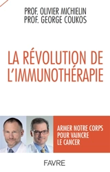 La révolution de l'immunothérapie : armer notre corps pour vaincre le cancer - Olivier Michielin