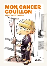 Mon cancer couillon - Kazuyoshi Takeda