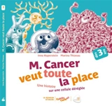 M. Cancer veut toute la place : une histoire sur une cellule déréglée - Inna Kuperstein