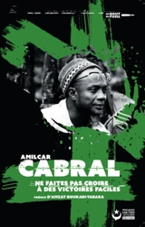 Ne faites pas croire à des victoires faciles - Amilcar Cabral