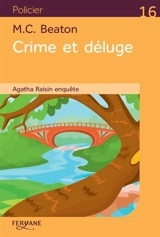 Agatha Raisin enquête. Crime et déluge - M.C. Beaton