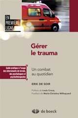Gérer le trauma : un combat au quotidien - Erik De Soir