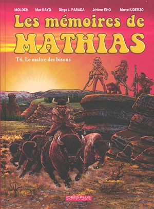 Les mémoires de Mathias. Vol. 4. Le maître des bisons - Moloch