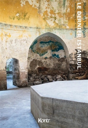 Le dernier Istanbul - Murathan Mungan