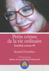 Petits crimes de la vie ordinaire : Istanbul, années 40 - Sevasti Christidou