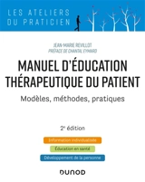 Manuel d'éducation thérapeutique du patient : modèles, méthodes, pratiques - Jean-Marie Revillot
