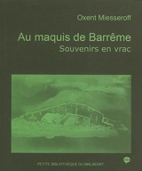 Au maquis de Barrême : souvenirs en vrac - Oxent Miesseroff