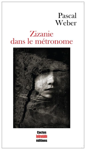 Zizanie dans le métronome - Pascal Weber
