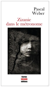 Zizanie dans le métronome - Pascal Weber