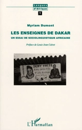 Les enseignes de Dakar : un essai de sociolinguistique africaine - Myriam Dumont