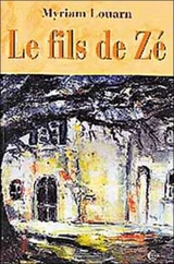 Le fils de Zé - Myriam Louarn