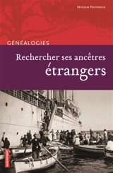 Rechercher ses ancêtres étrangers - Myriam Provence