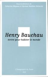 Henry Bauchau : écrire pour habiter le monde