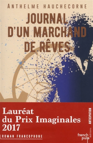 Journal d'un marchand de rêves - Anthelme Hauchecorne