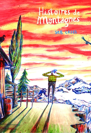 Histoires de montagnes - Seb Cazes