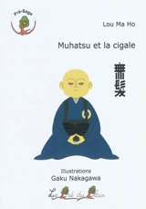 Muhatsu et la cigale - Marc-Olivier Louveau