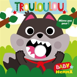 Trouloulou : même pas peur ! - Binbinrobin