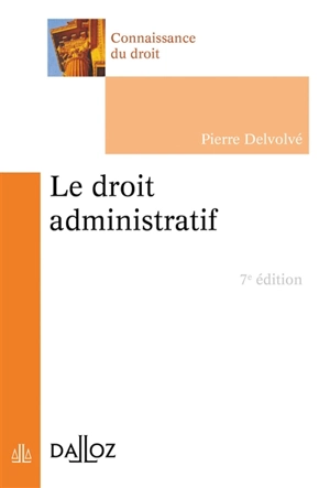 Le droit administratif - Pierre Delvolvé