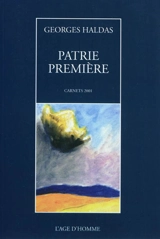Patrie lumière : carnets 2001 - Georges Haldas