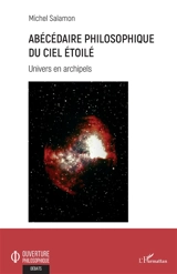 Abécédaire philosophique du ciel étoilé : Univers en archipels - Michel Salamon