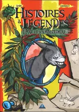 Histoires & légendes. L'âne et son abécédaire. Vol. 1 - Axel Graisely
