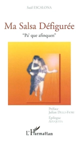 Ma salsa défigurée : pa'que afinquen - Saúl Escalona