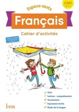 Espaces-mots français CM1, cycle 3 : cahier d'activités - Philippe Bourgouint