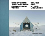 Christopher Herwig Soviet Bus Stops 2 - Christopher Herwig