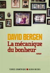 La mécanique du bonheur - David Bergen