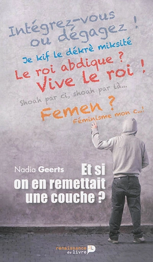 Et si on en remettait une couche ? - Nadia Geerts