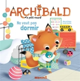 Archibald le petit renard. Vol. 5. Archibald ne veut pas dormir - Aline de Pétigny
