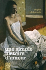 Une simple histoire d'amour - Angèle Delaunois