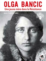 Olga Bancic : une jeune mère dans la Résistance - Marie-Florence Ehret