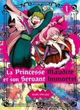 La princesse maudite et son servant immortel. Vol. 1 - Haru Iwaaki