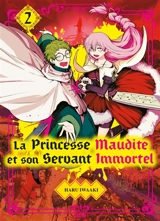 La princesse maudite et son servant immortel. Vol. 2 - Haru Iwaaki