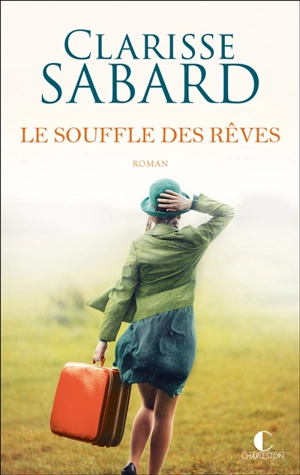 Le souffle des rêves - Clarisse Sabard