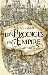 Les prodiges de l'empire. Vol. 3. Le saint des lames - Conn Iggulden