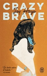 Crazy brave : le chant de mes combats - Joy Harjo