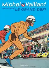 Michel Vaillant. Vol. 1. Le grand défi - Jean Graton