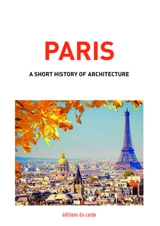 Paris, a short story of architecture - Félicien Carli
