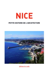 Nice, petite histoire de l'architecture - Félicien Carli
