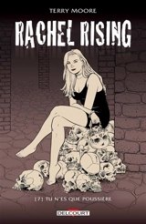 Rachel rising. Vol. 7. Tu n'es que poussière - Terry Moore