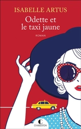 Odette et le taxi jaune - Isabelle Artus