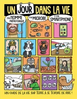 Un jour dans la vie d'un homme préhistorique, d'un microbe et d'un smartphone - Mike Barfield
