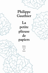La petite plieuse de papiers - Philippe Gauthier