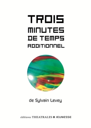 Trois minutes de temps additionnel - Sylvain Levey