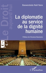 La diplomatie au service de la dignité humaine - Baowendsida Noël Nana