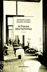 Le fracas des hommes - Bernard Marc