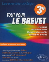Tout pour le brevet : les années collège 3e, français, mathématiques, histoire-géographie, éducation civique : tout le programme en fiches, méthodes, conseils et pratique, exercices d'entraînement, annales du brevet, corrigés détaillés et commentés - Thomas Petit